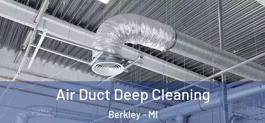  Air Duct Deep Cleaning Berkley - MI