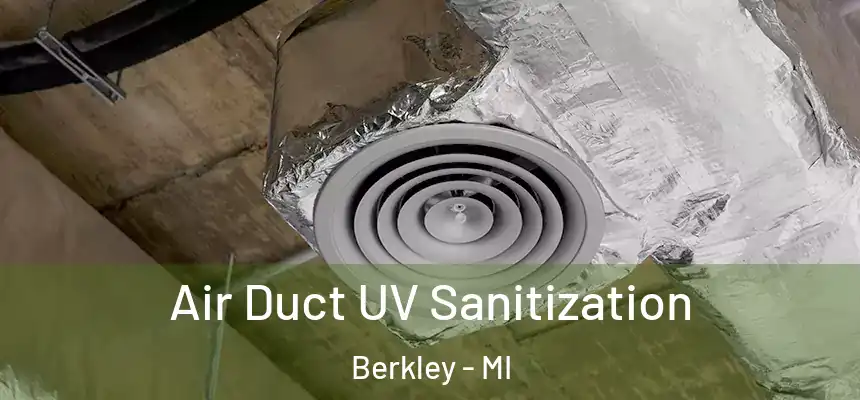  Air Duct UV Sanitization Berkley - MI