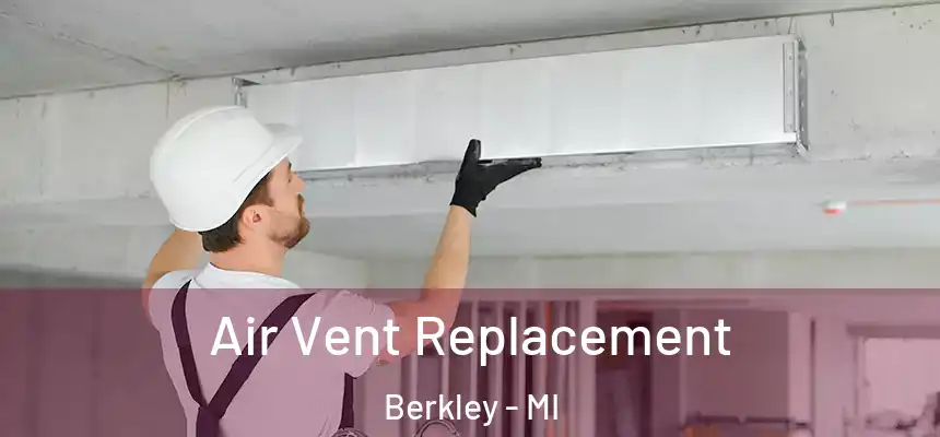  Air Vent Replacement Berkley - MI